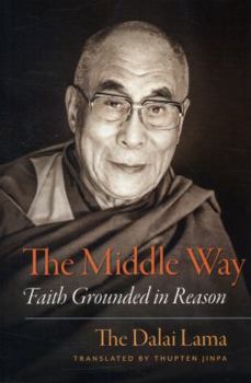 Paperback The Middle Way: Faith Grounded in Reason Book