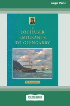 Paperback The Lochaber Emigrants to Glengarry [Standard Large Print 16 Pt Edition] Book