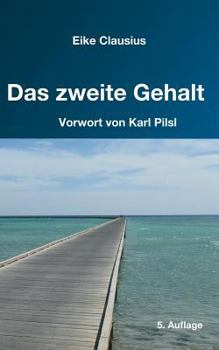 Paperback Das zweite Gehalt: - für ein erfülltes, gehaltvolles Leben in finanzieller Freiheit - [German] Book