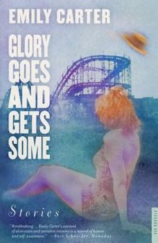 Paperback Glory Goes and Gets Some: Stories Book