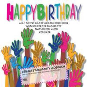 Paperback Happy Birthday: Geburtstagsparty-Logbuch [German] Book