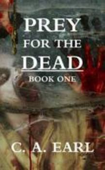 Paperback Prey for the Dead: Book One Book