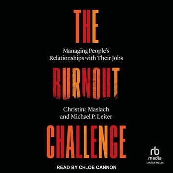 Audio CD The Burnout Challenge: Managing People's Relationships with Their Jobs Book
