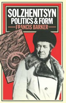 Paperback Solzhenitsyn: Politics and Form Book