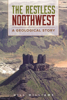Paperback The Restless Northwest: A Geological Story Book