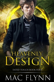 Paperback Heavenly Design (Fated Touch Book 4) Book