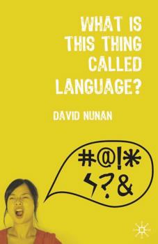 Paperback What Is This Thing Called Language? Book