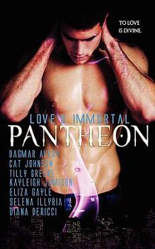 Paperback Love's Immortal Pantheon Book