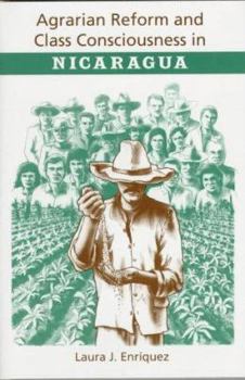 Hardcover Agrarian Reform and Class Consciousness in Nicaragua Book