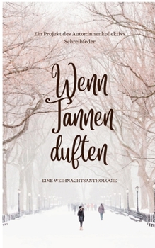 Paperback Wenn Tannen duften: Buch der Weihnachtsmomente [German] Book