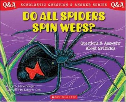 Paperback Do All Spiders Spin Webs?: Questions and Answers about Spiders Book