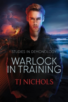 Warlock in Training - Book #1 of the Studies in Demonology