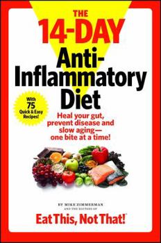 Paperback The 14-Day Anti-Inflammatory Diet: Heal Your Gut, Prevent Disease, and Slow Aging--One Bite at a Time! Book