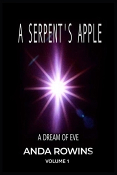 Paperback A Serpent's Apple A Dream of Eve Volume One Book