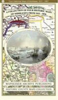 Paperback Collection of Four Historic Maps of Middlesex from 1611-1836 Book
