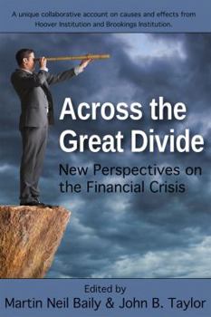 Hardcover Across the Great Divide: New Perspectives on the Financial Crisis Book