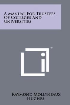 Paperback A Manual for Trustees of Colleges and Universities Book