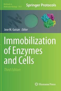 Immobilization of Enzymes and Cells - Book #1051 of the Methods in Molecular Biology