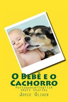 Paperback O Bebê e o Cachorro: Portuguese/English Short Stories [Portuguese] Book