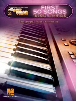 First 50 Songs You Should Play on Keyboard: E-Z Play Today Volume 23 - Book  of the E-Z Play Today
