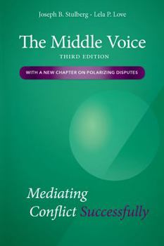 Paperback The Middle Voice: Mediating Conflict Successfully Book
