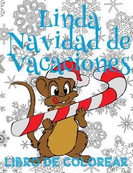 ✌ Linda Navidad de Vacaciones Libro de Colorear ✌ Colorear Ninos 4 Anos ✌ Libro de Colorear Infantil: ✌ Cute Christmas Holiday Coloring Book Kids ✌ Coloring Book 1st Grade ✌ New Coloring Book (Spanish