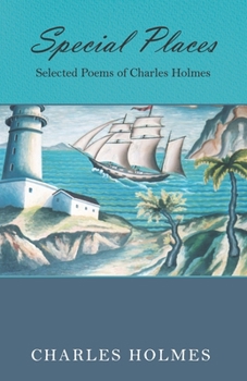 Paperback Special Places: Selected Poems of Charles Holmes Book