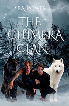 The Chimera Clan: The Chimera Series