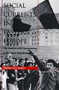 Hardcover Social Currents in Eastern Europe: The Sources and Consequences of the Great Transformation Book