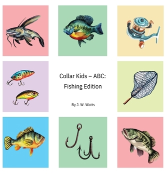 Hardcover Collar Kids - ABC: Fishing Edition Book
