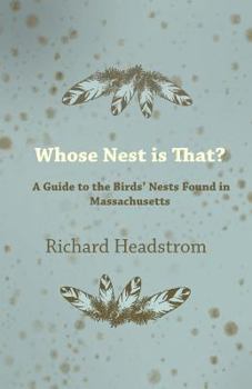 Paperback Whose Nest Is That? - A Guide to the Birds' Nests Found in Massachusetts Book