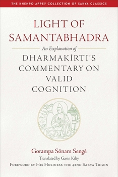 Hardcover Light of Samantabhadra: An Explanation of Dharmakirti's Commentary on Valid Cognition Book