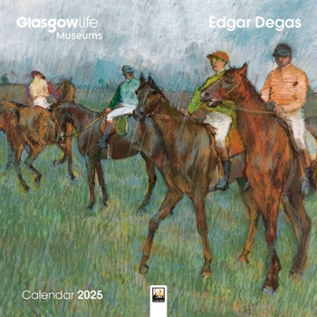 Calendar Glasgow Museums: Edgar Degas Wall Calendar 2025 (Art Calendar) Book