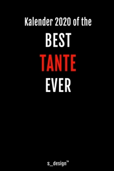 Kalender 2020 für Tanten / Tante: Wochenplaner / Tagebuch / Journal für das ganze Jahr: Platz für Notizen, Planung / Planungen / Planer, Erinnerungen und Sprüche (German Edition)