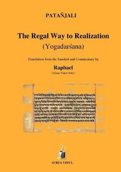 Paperback The Regal Way to Realization: Yogadarsana Book