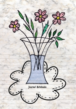 Journal Notebooks: Dual Design Half Wide Ruled and Half Blank on the same page for Creative Sketchbook Drawing or Doodling & Writing Journal Notebook Organizer with Beautiful flower in the jar Theme