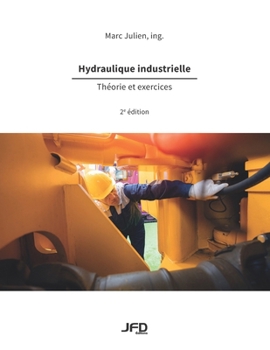 Paperback Hydraulique industrielle - 2e édition: Théorie et exercices [French] Book
