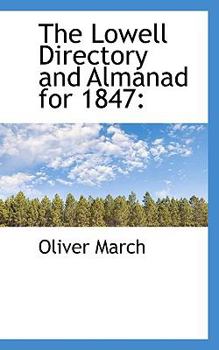 The Lowell Directory and Almanad For 1847