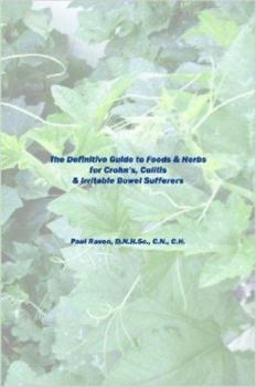 Paperback The Definitive Guide to Foods & Herbs for Crohn's, Colitis & Irritable Bowel Sufferers Book