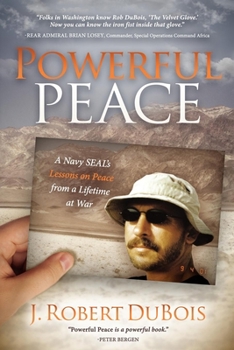 Paperback Powerful Peace: A Navy SEAL's Lessons on Peace from a Lifetime at War Book