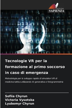 Tecnologie VR per la formazione al primo soccorso in caso di emergenza (Italian Edition)