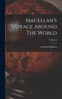 Hardcover Magellan's Voyage Around The World; Volume 2 Book