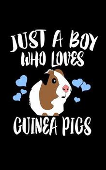 Paperback Just A Boy Who Loves Guinea Pigs: Animal Nature Collection Book