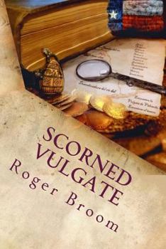 Scorned Vulgate: A Modern Texas Mystery Novel