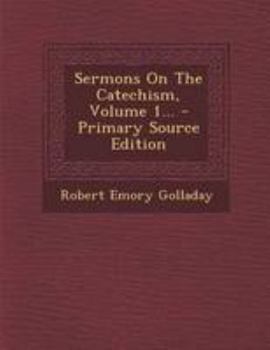 Paperback Sermons on the Catechism, Volume 1... Book