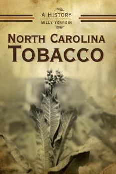 Hardcover North Carolina Tobacco: A History Book