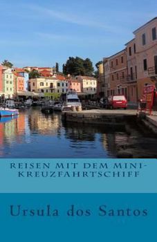 Paperback Reisen mit dem Mini-Kreuzfahrtschiff [German] Book