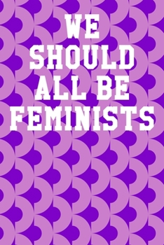 Paperback We Should All Be Feminists: Ukulele Tab Notebook 6"x9" 120 Pages Book