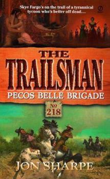 Mass Market Paperback Trailsman 218: Pecos Belle Brigade Book
