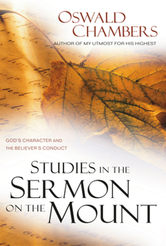 Paperback Studies in the Sermon on the Mount: God's Character and the Believer's Conduct Book